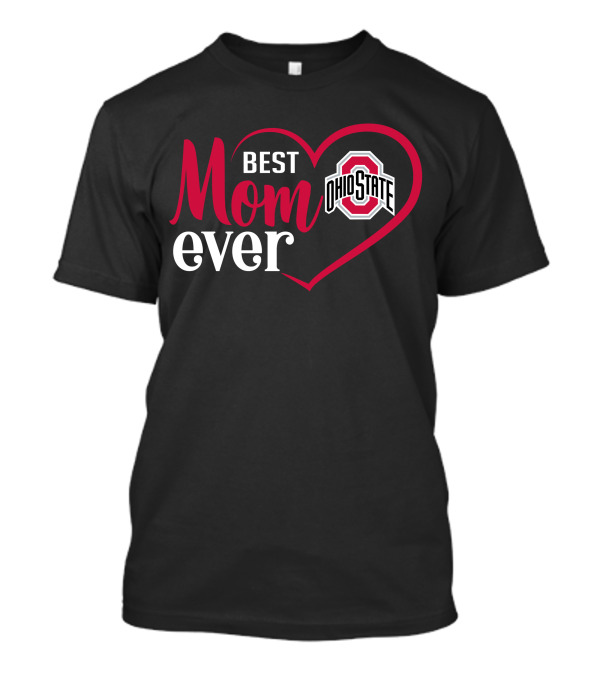 Best Mom Ever Ohio State Buckeyes Heart T-Shirt