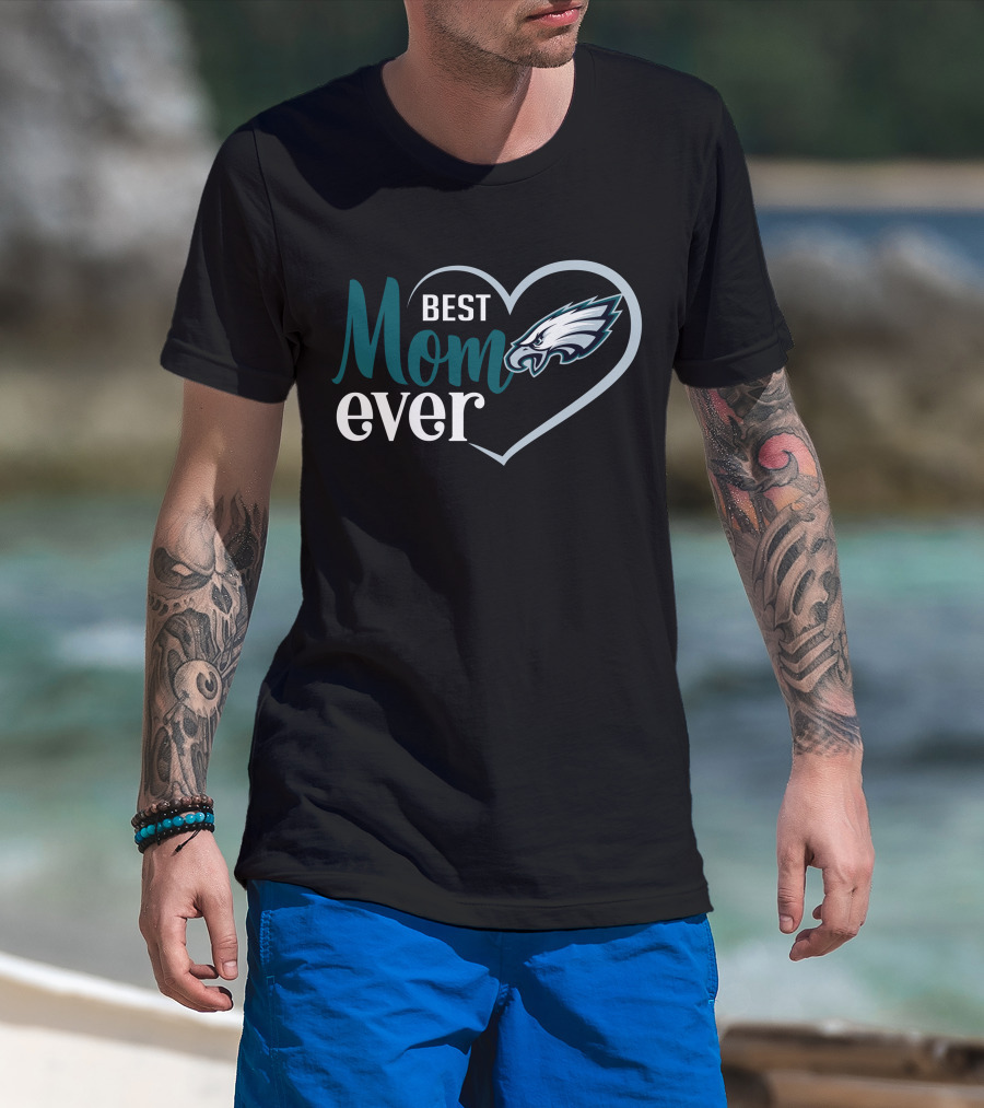 Philadelphia Eagles Best Mom Ever Heart T-Shirt