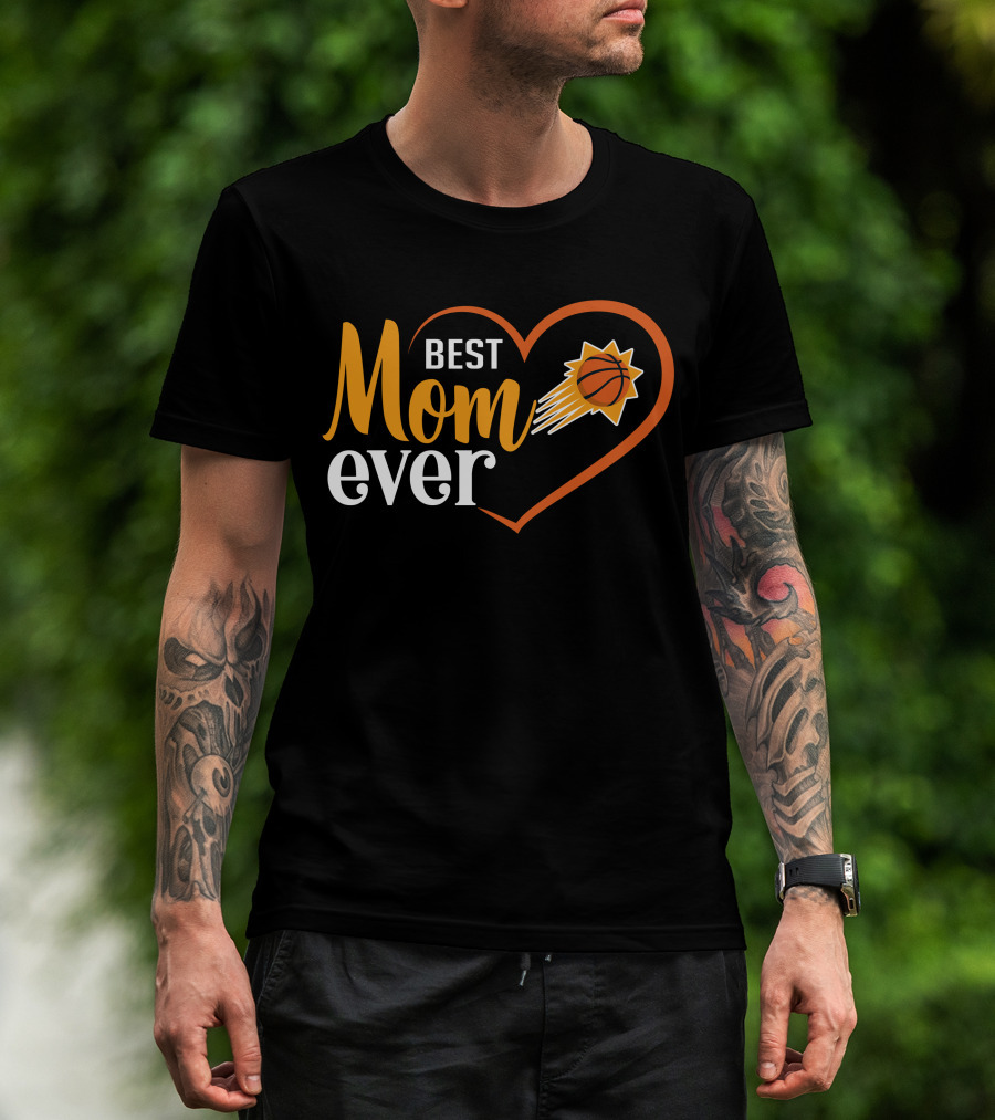 Phoenix Suns Best Mom Ever Basketball Heart T-Shirt
