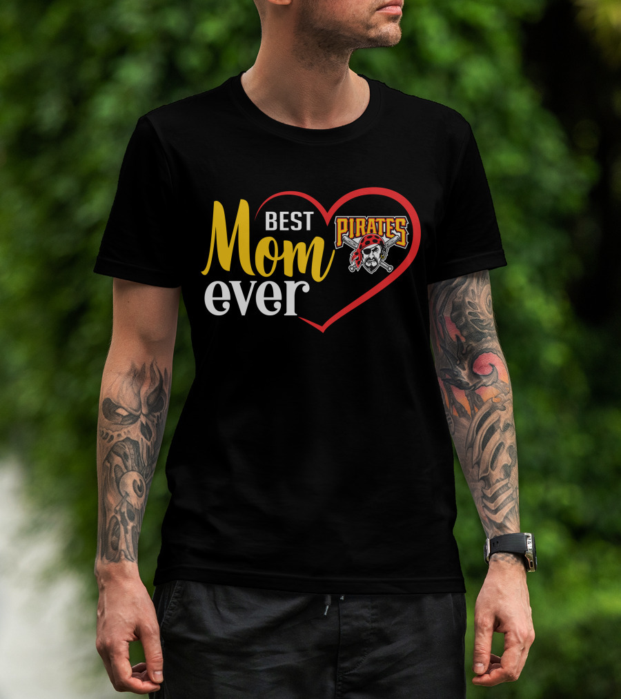 Best Mom Ever Pittsburgh Pirates T-Shirt