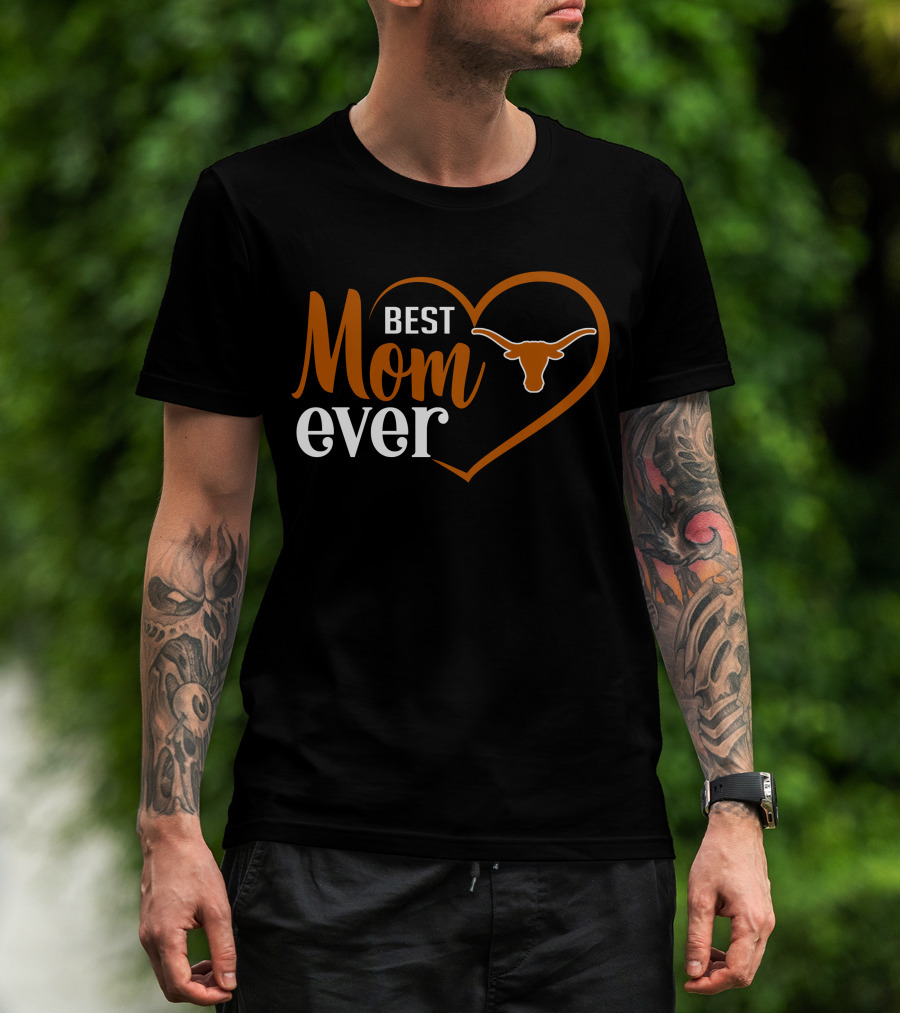 Texas Longhorns Best Mom Ever Heart T-Shirt
