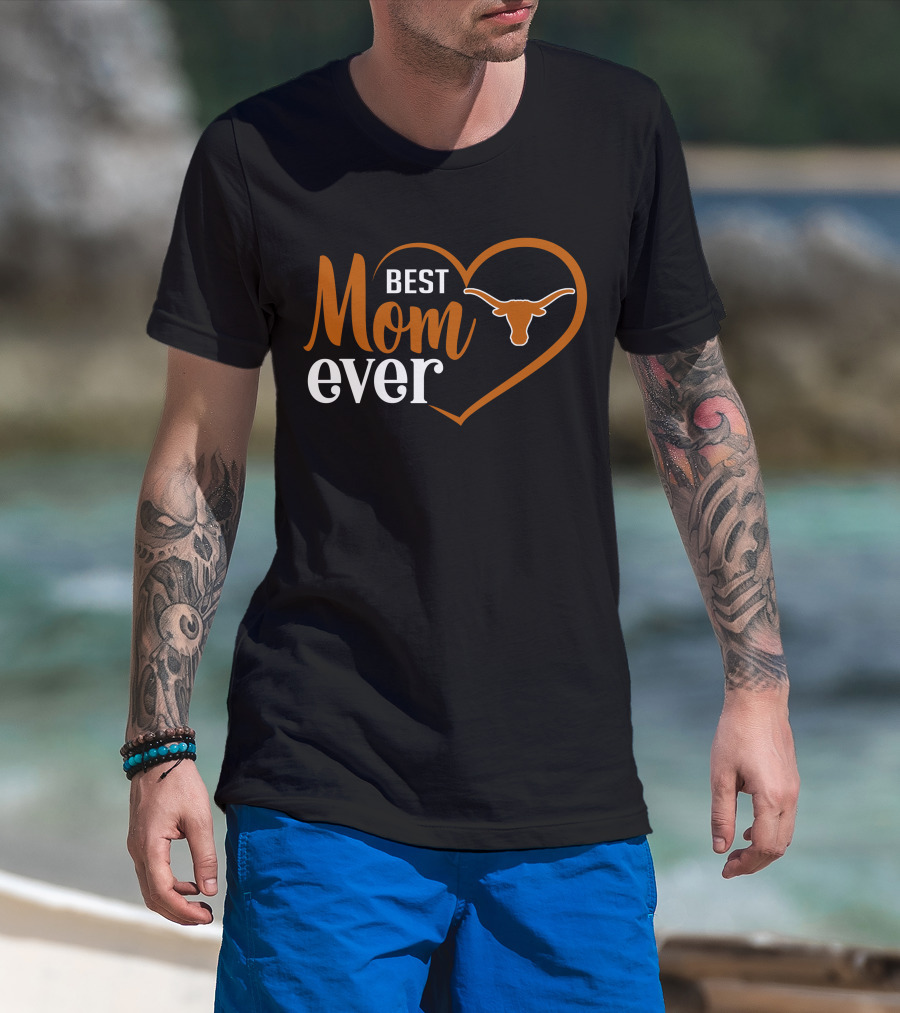Texas Longhorns Best Mom Ever Heart T-Shirt