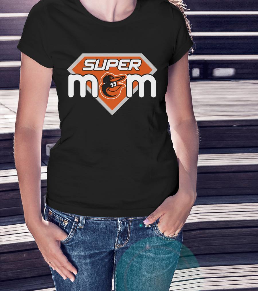 Baltimore Orioles Super Mom Mlb Sports Fan T-Shirt
