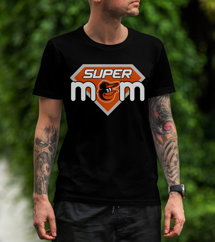 Baltimore Orioles Super Mom Mlb Sports Fan T-Shirt