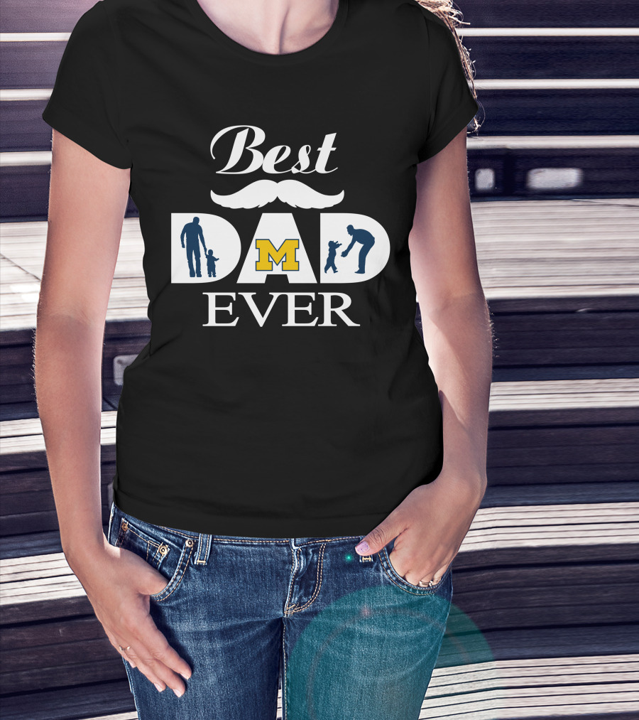 Best Dad Ever Michigan Wolverines M T-Shirt
