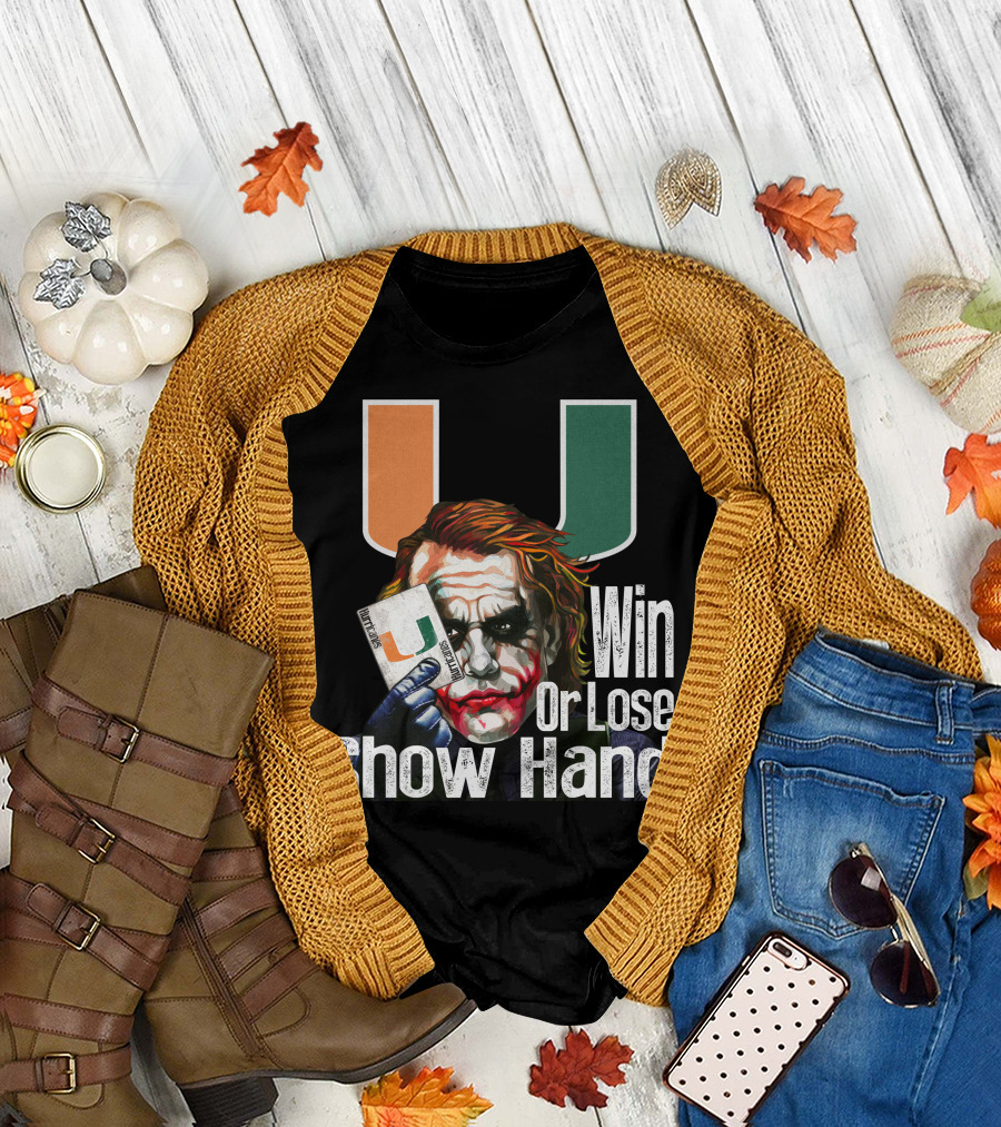 Win Or Lose Show Hand Miami Hurricanes Joker T-Shirt