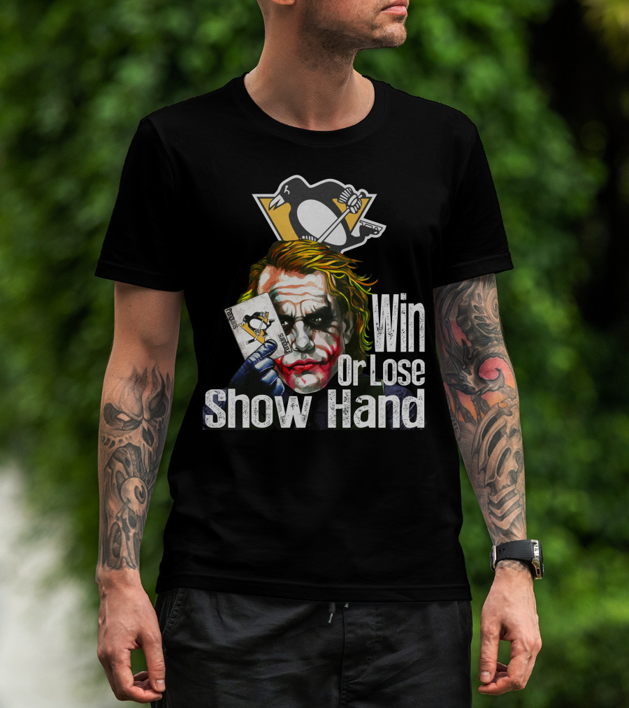 Pittsburgh Penguins Win Or Lose Show Hand Joker Card T-Shirt