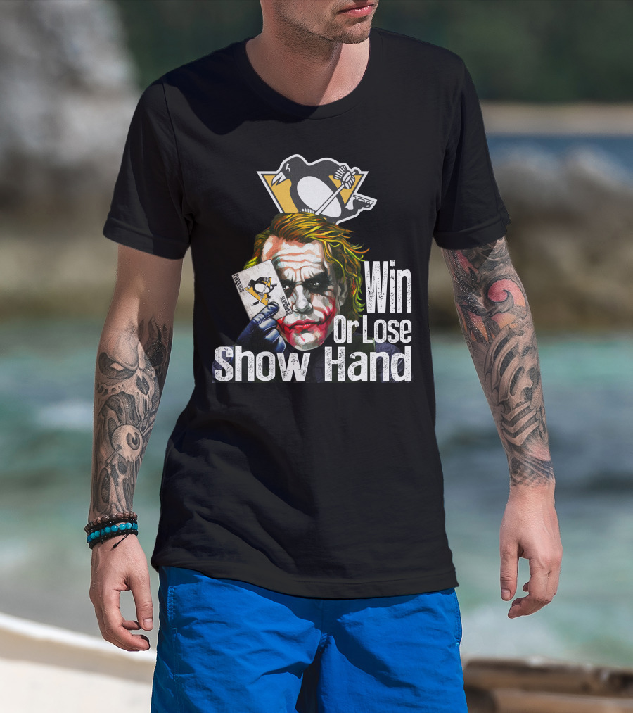 Pittsburgh Penguins Win Or Lose Show Hand Joker Card T-Shirt