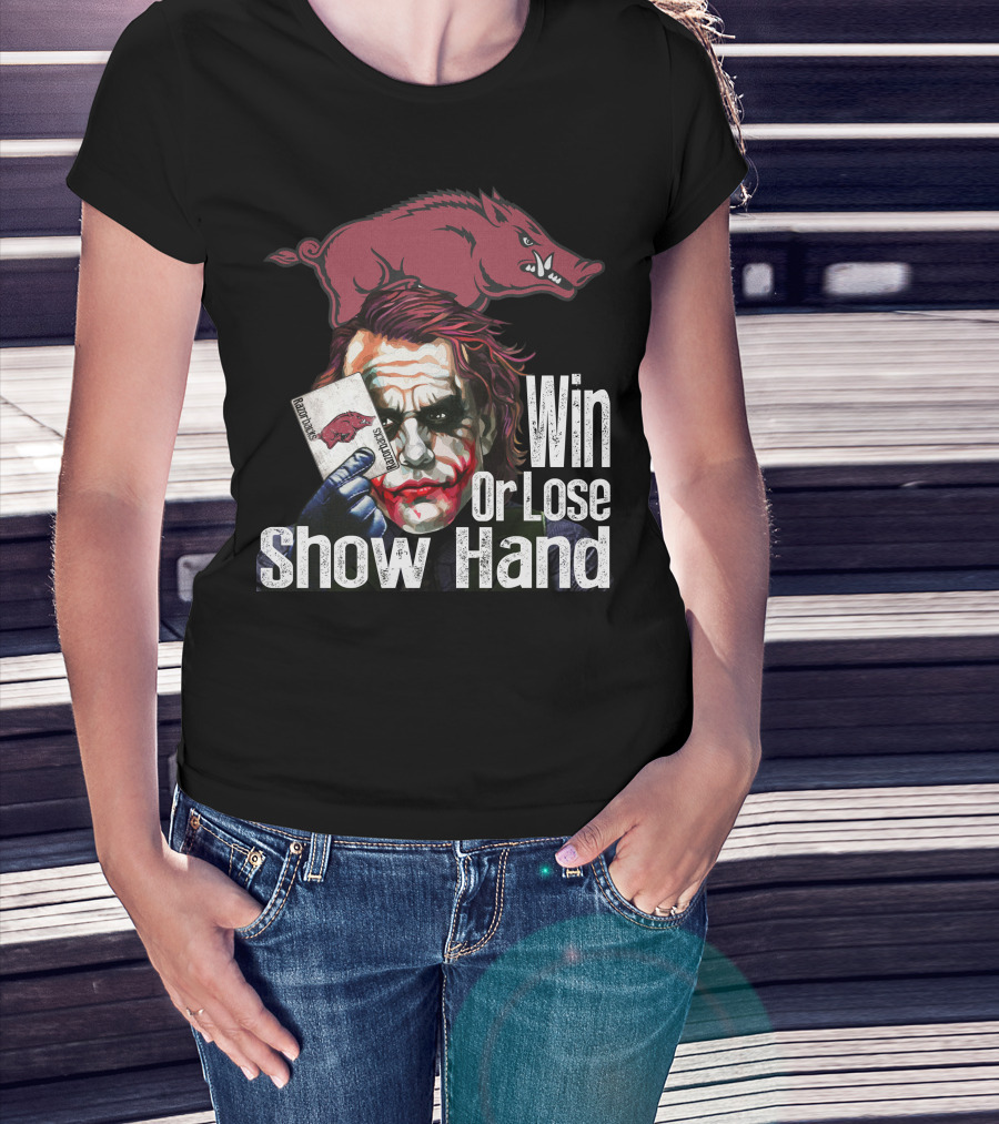 Arkansas Razorbacks Joker Win Or Lose Show Hand T-Shirt