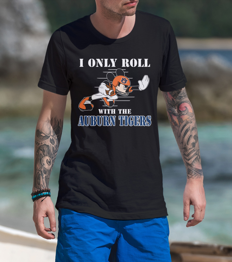 I Only Roll With The Auburn Tigers Football Mickey T-Shirt