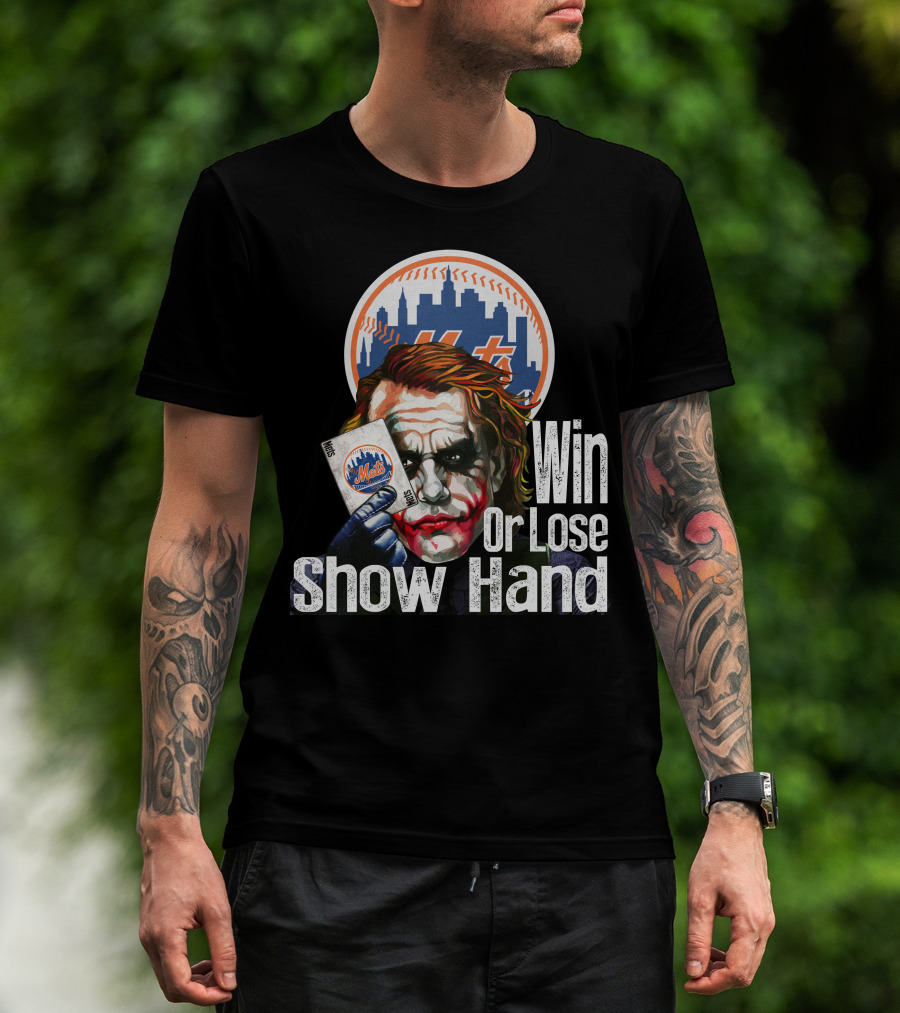 New York Mets Joker Win Or Lose Show Hand T-Shirt