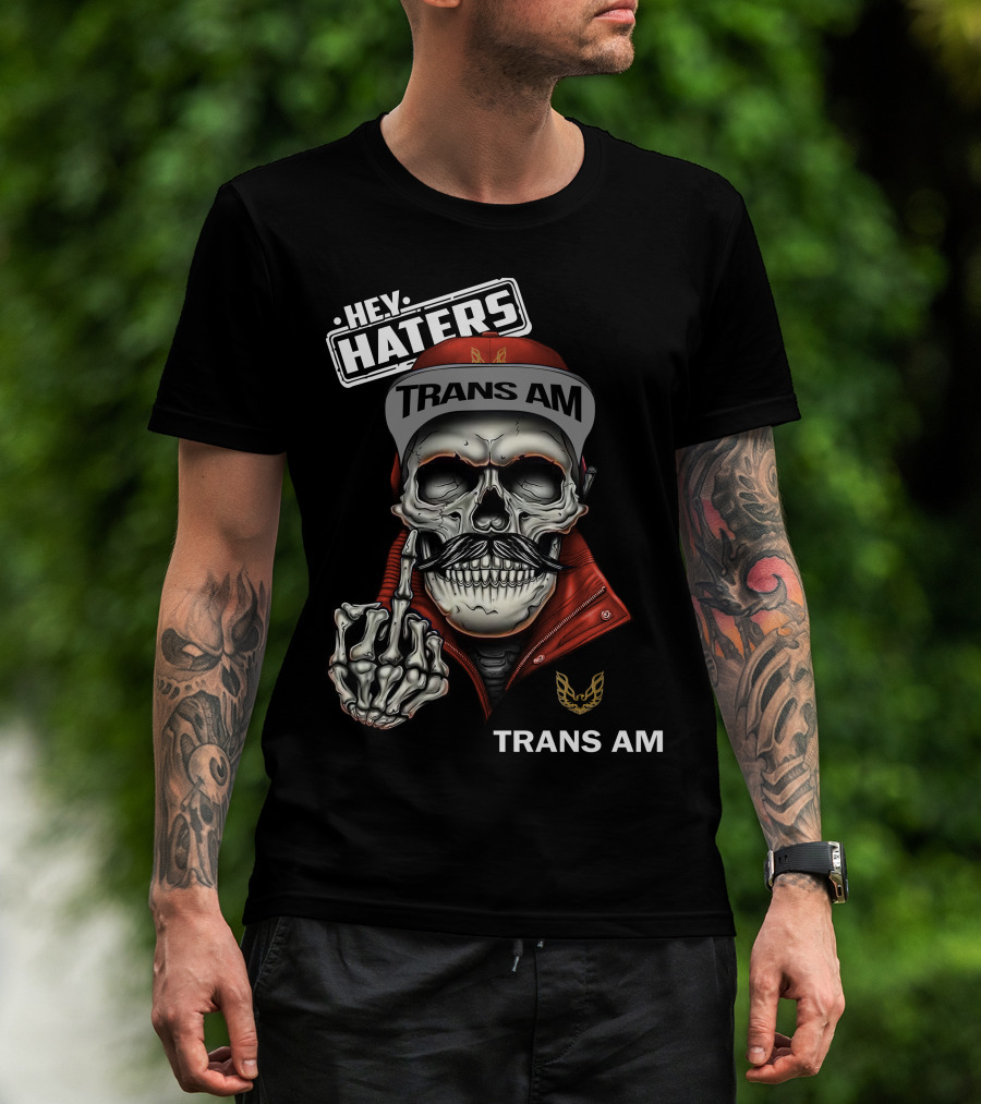 HEY HATERS TRANS AM Skull With Jacket And Cap T-Shirt