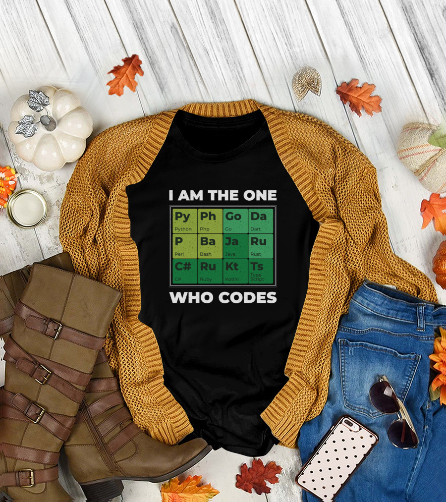 I Am the One Who Codes Developer Periodic Table Python PHP Go Dart Perl Bash Java Rust C# Ruby Kotlin TypeScript T-Shirt