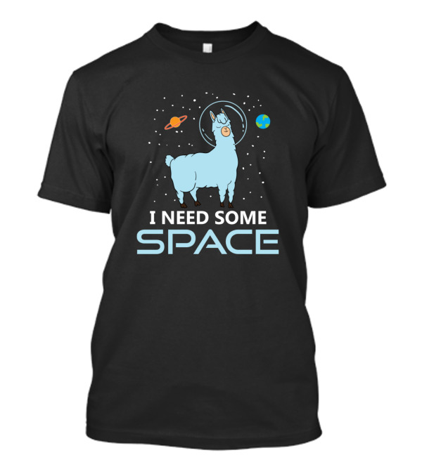 I Need Some Space Alpaca Astronaut T-Shirt
