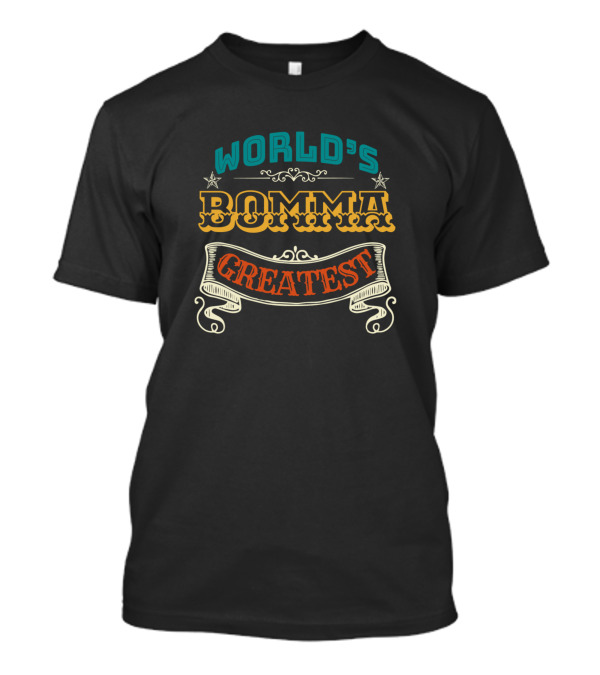World's Bomma Greatest T-Shirt