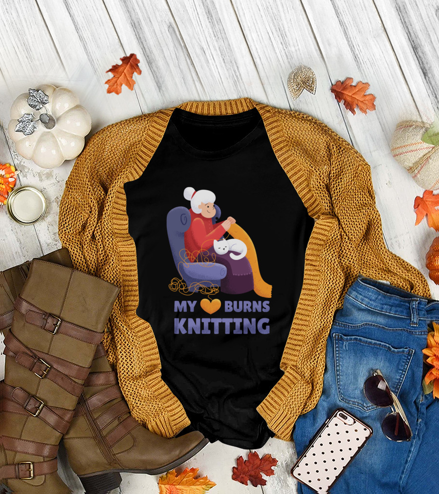 My Love Burns Knitting Funny Cat Grandma Kitt T-Shirt
