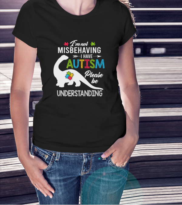 I'm Not Misbehaving I Have Autism Please Be Understanding Dinosaur Puzzle T-Shirt