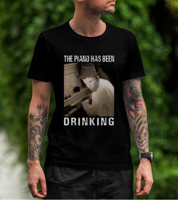 The Piano Has Been Drinking Tom Waits Vintage Style Image T-Shirt