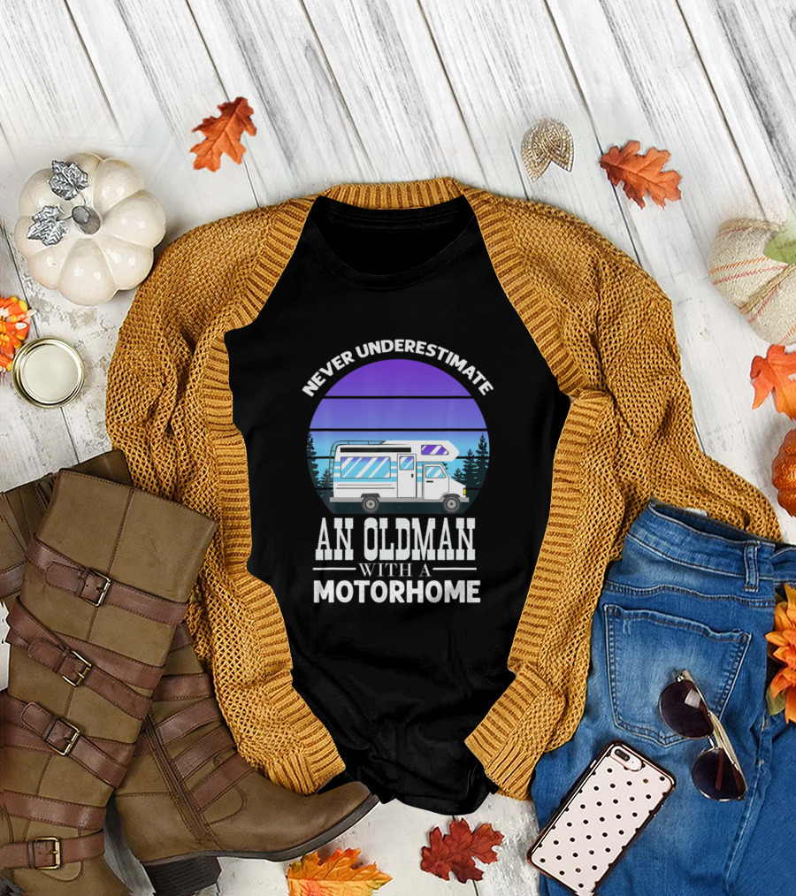 Never Underestimate an Old Man with a Motorhome and Scenic Forest Sunset T-Shirt