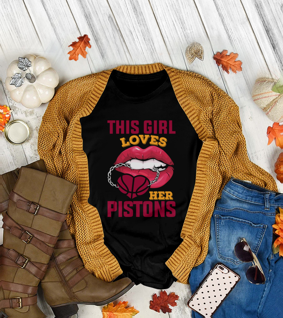 THIS GIRL LOVES HER PISTONS BASKETBALL T-Shirt