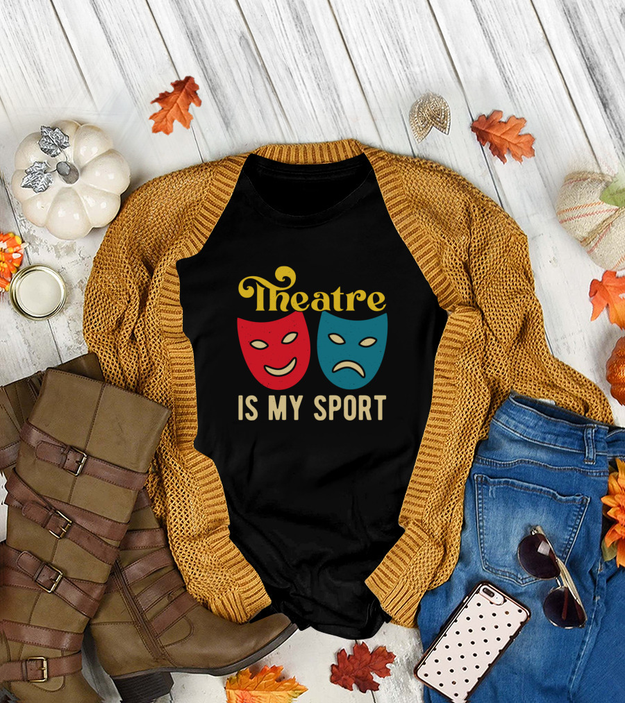 Theatre Is My Sport Masks T-Shirt