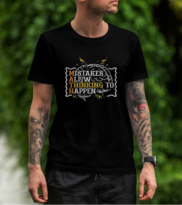 MATH Mistakes Allow Thinking To Happen Brain T-Shirt