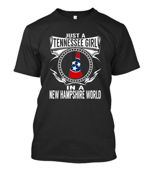Just A Tennessee Girl In A New Hampshire World With State Outline And Star Elements T-Shirt
