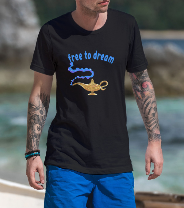 Free To Dream Magic Lamp Wish Come True Dreamer T-Shirt