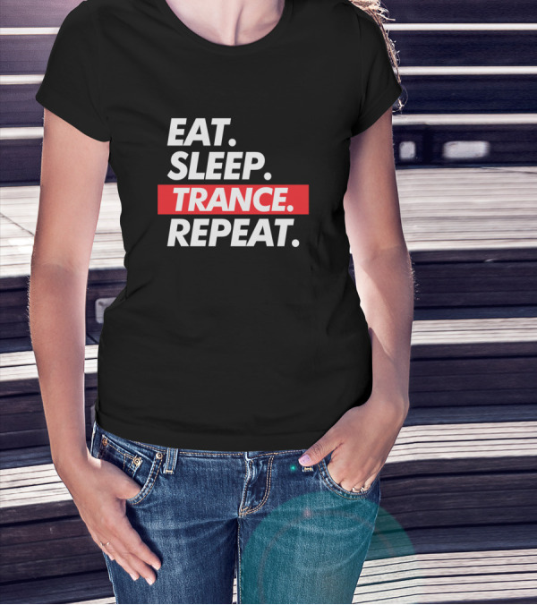 Eat Sleep Trance Repeat Bold Red Accent T-Shirt