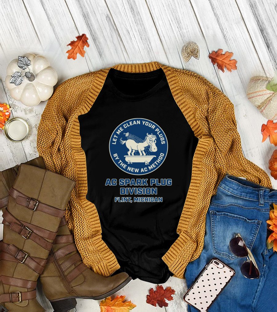 AC Spark Plug Division Flint Michigan Let Me Clean Your Plugs By The New AC Method T-Shirt