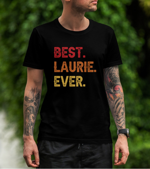 Best Laurie Ever Text T-Shirt