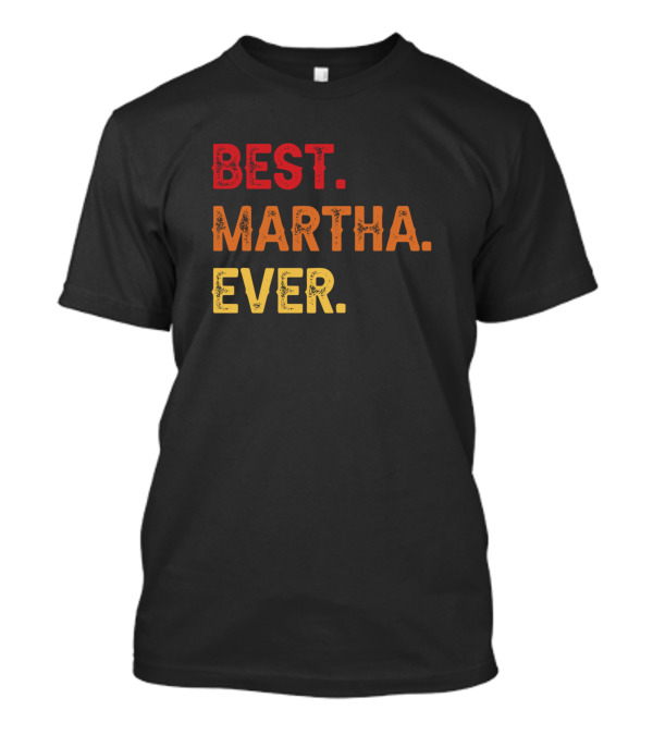 Best Martha Ever T-Shirt
