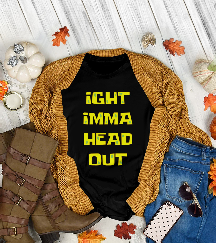 Ight Imma Head Out SpongeBob Meme Text T-Shirt