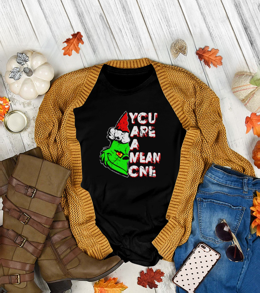 You Are a Mean One Grinch Santa Hat T-Shirt