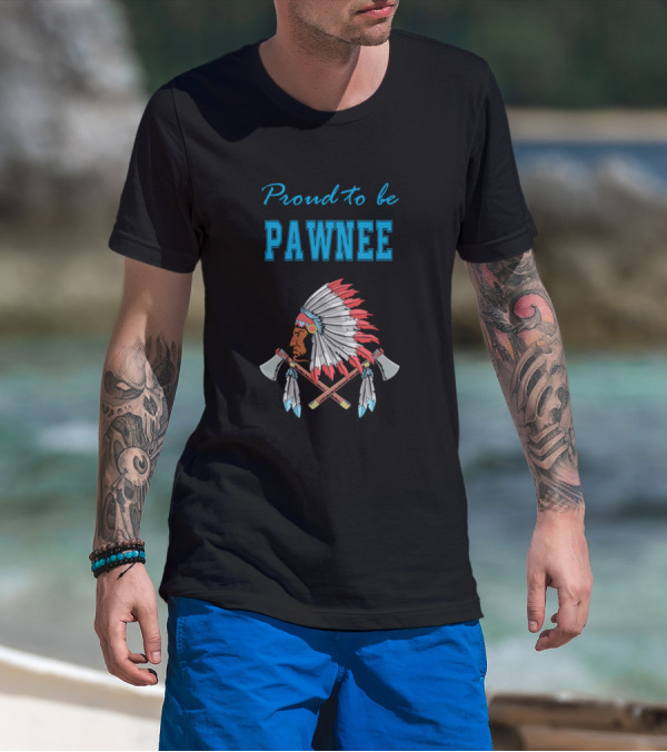 Proud To Be Pawnee Native American Headdress Tomahawks T-Shirt