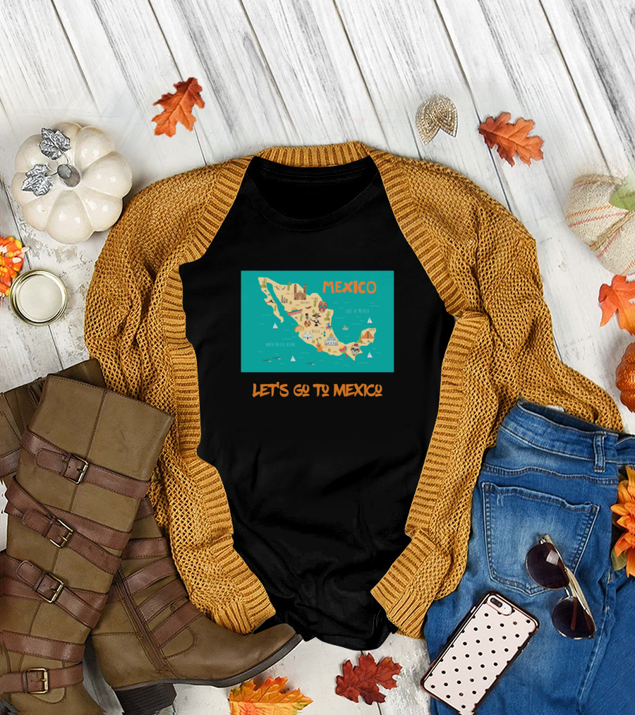 Let's Go to Mexico Map Adventure T-Shirt