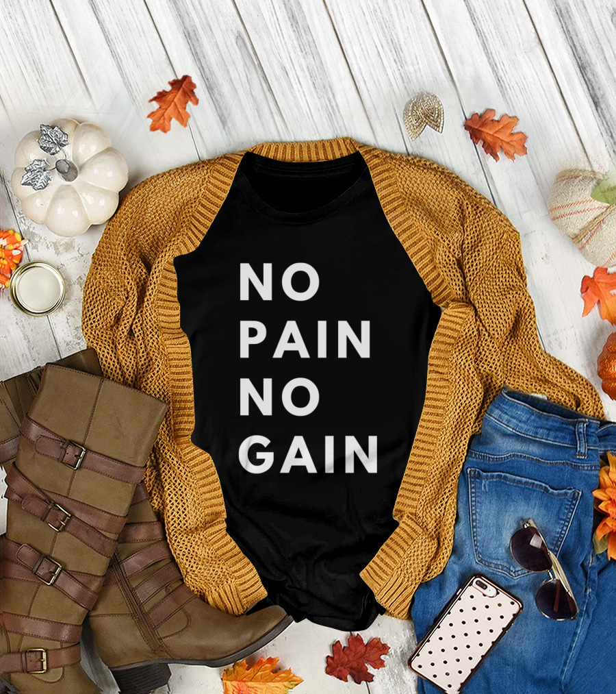 No Pain No Gain Motivational Text T-Shirt