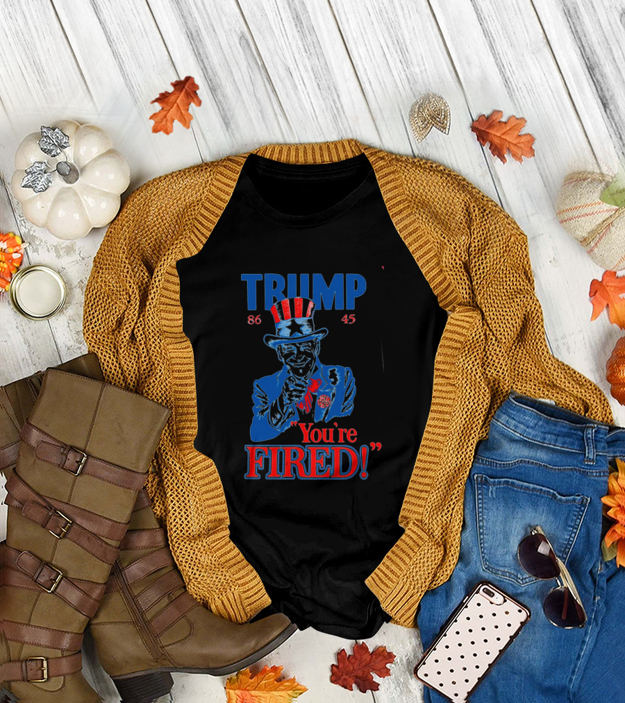 Trump You're Fired Uncle Sam 86 45 T-Shirt