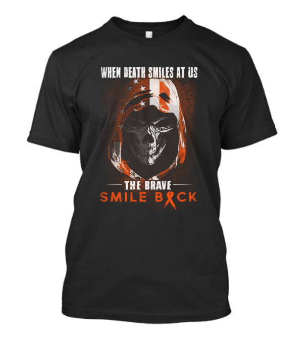 When Death Smiles At Us The Brave Smile Back Skull Hood American Flag T-Shirt