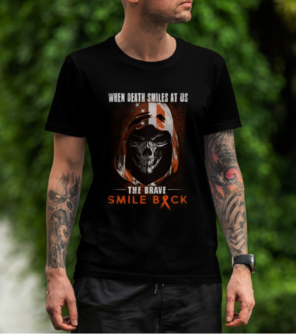 When Death Smiles At Us The Brave Smile Back Skull Hood American Flag T-Shirt