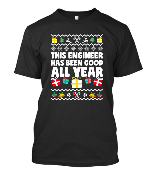 This Engineer Has Been Good All Year Christmas Gifts And Symbols T-Shirt