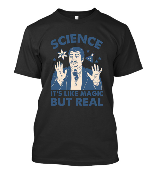 Science It's Like Magic But Real Neil Degrasse Tyson Illustration With Stars And Science Icons T-Shirt