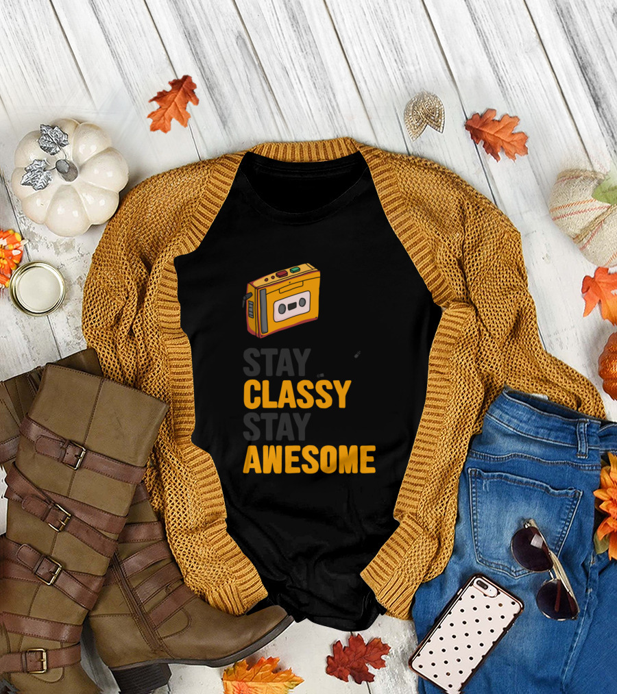 Stay Classy Stay Awesome Cassette Player T-Shirt