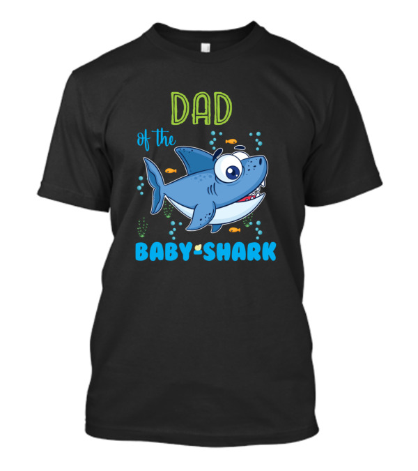 Dad Of The Baby Shark With Cartoon Shark And Fish Bubbles T-Shirt