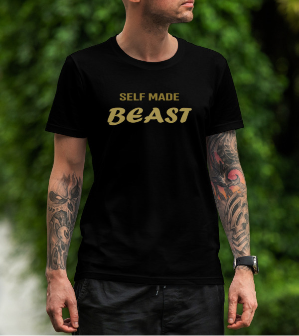 Self Made Beast Bold Motivational Text T-Shirt
