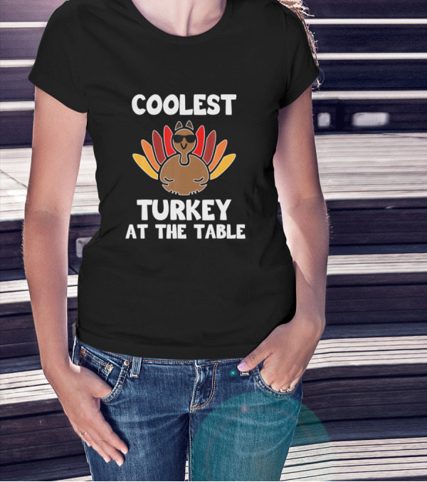 Coolest Turkey At The Table Kids Thanksgiving T-Shirt