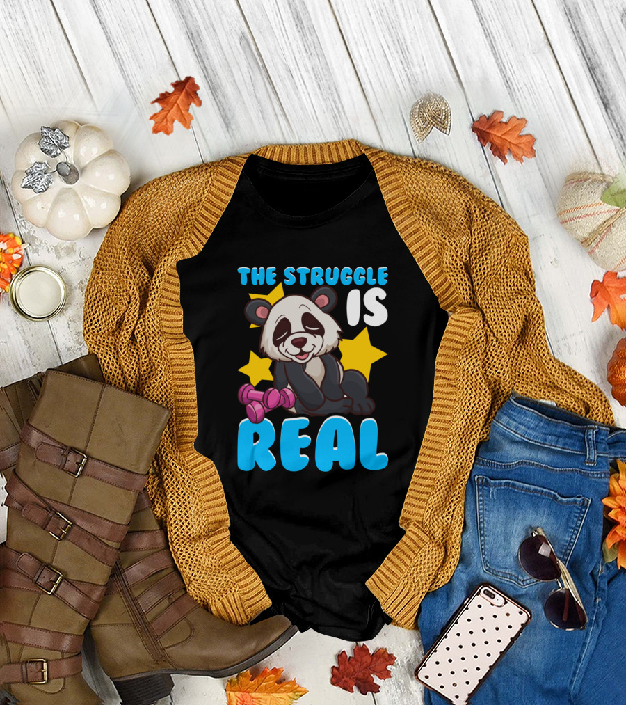 The Struggle Is Real Funny Panda Lover Dumbbell Humor T-Shirt