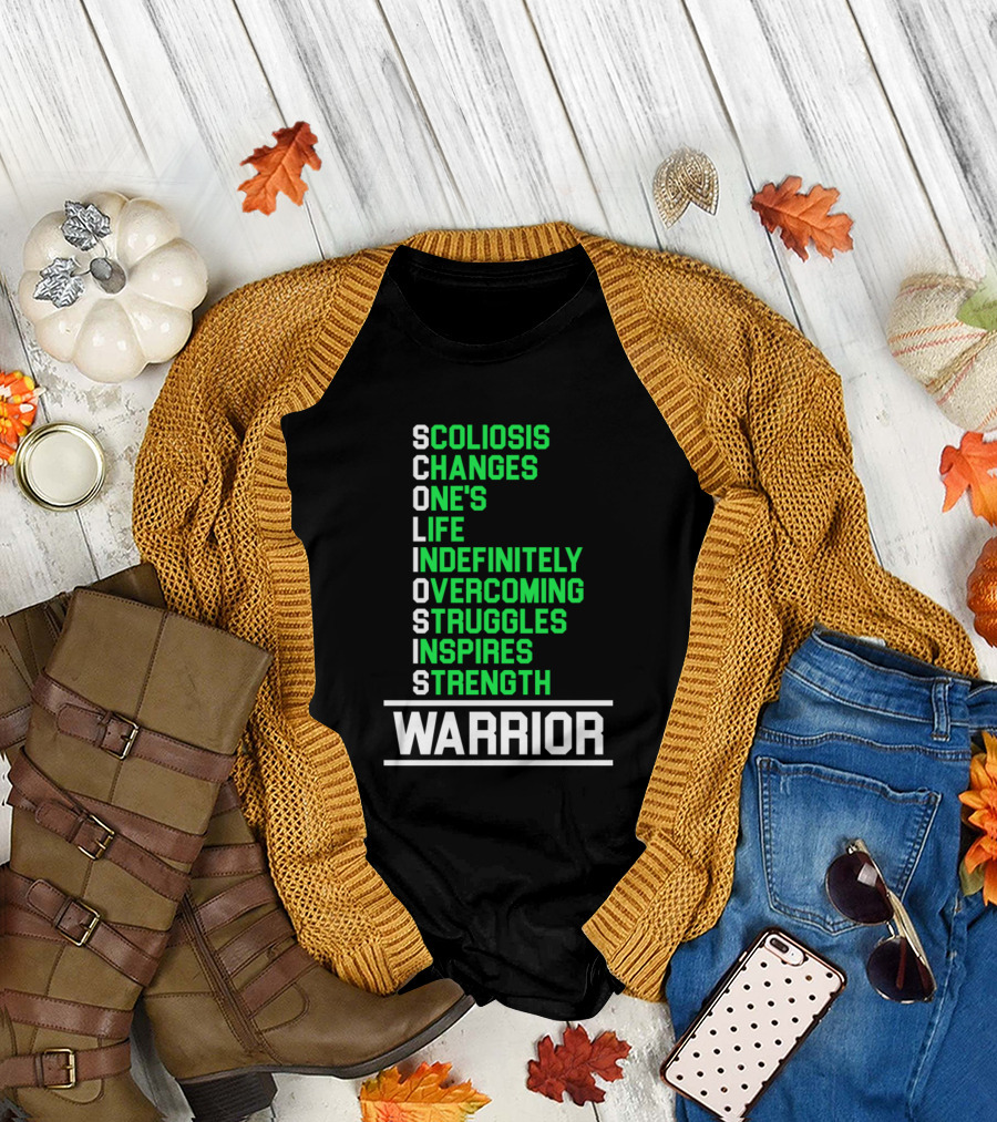 Scoliosis Changes One's Life Indefinitely Overcoming Struggles Inspires Strength Warrior T-Shirt
