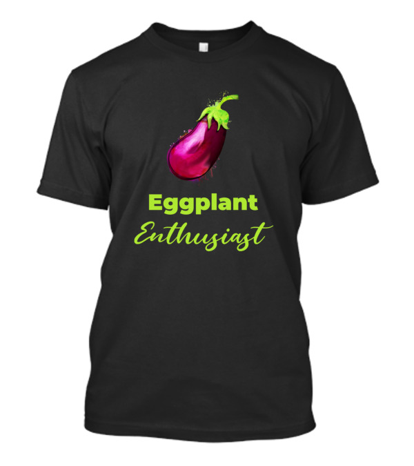 Eggplant Enthusiast Vegetable Lover Passion T-Shirt