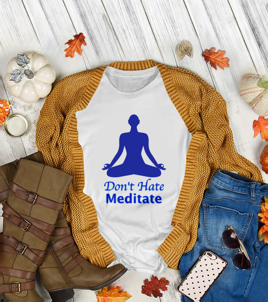 Don't Hate Meditate Blue Yoga T-Shirt
